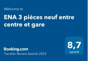 ENA 3 pièces neuf entre centre et gare