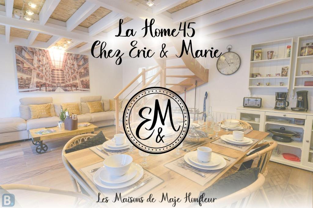 Les Maisons de Maje - La Home45 Accès Arrière 45 Rue de la République, 14600 Honfleur